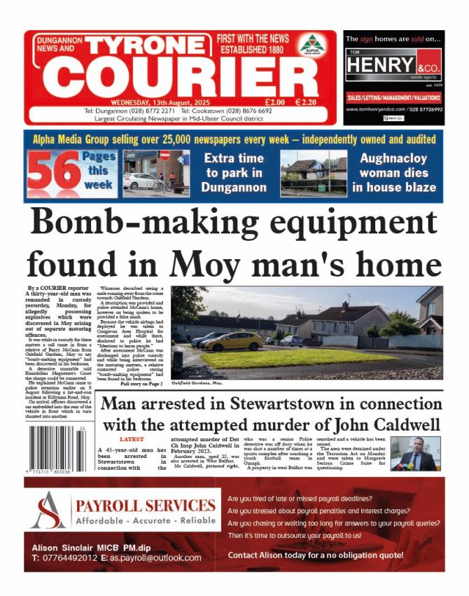 This week's best-selling Tyrone Courier... out on TUESDAY morning...