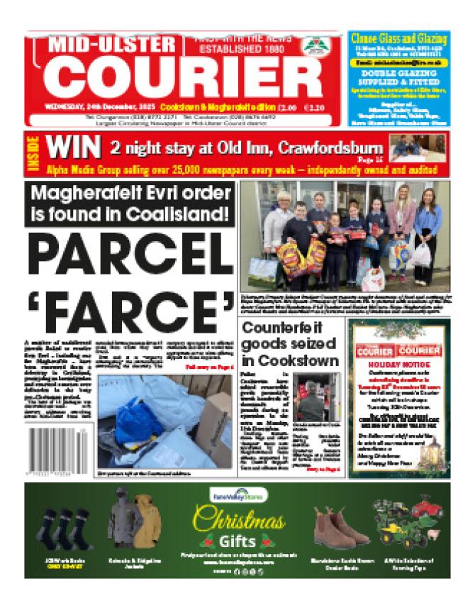 This week's Christmas Mid-Ulster Courier... out Tuesday morning...